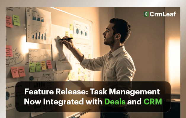 Feature Release: Task Management Now Integrated with Deals and CRM