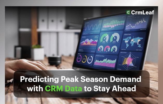Predicting Peak Season Demand with CRM Data to Stay Ahead