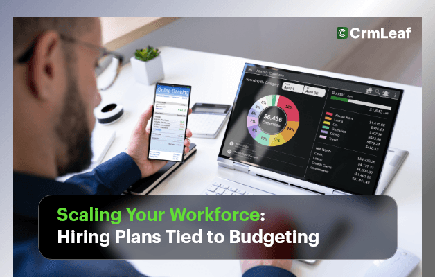 Scaling Your Workforce: Hiring Plans Tied to Budgeting