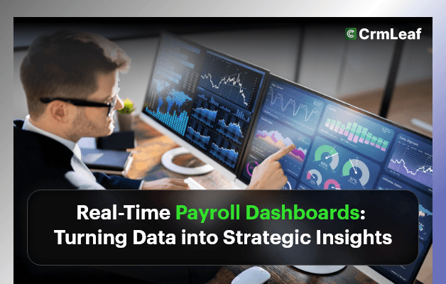 Real-Time Payroll Dashboards: Turning Data into Strategic Insights