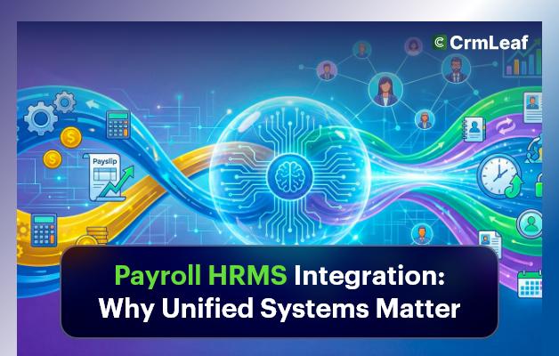 Payroll HRMS Integration: Why Unified Systems Matter?