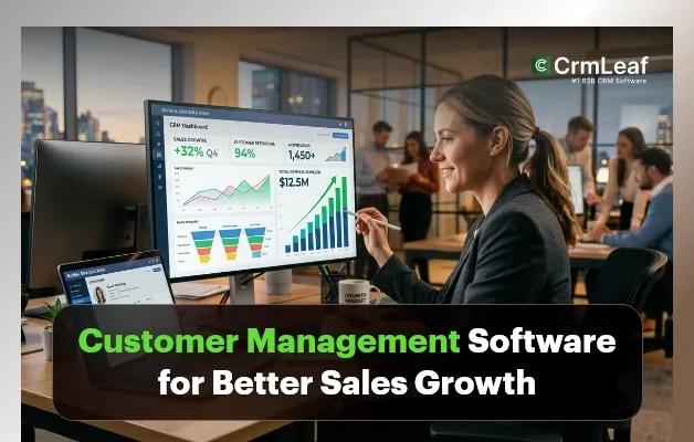 Customer Management Software for Better Sales Growth